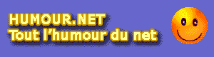 humours.net tout l'humour du web avec les meilleurs blagues, images droles, PPS d'humour et jeux en ligne du net!